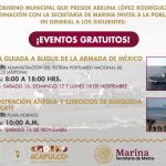 ¡El Gobierno Municipal de Acapulco y la Secretaría de Marina invitan a la población a los siguientes eventos gratuitos!